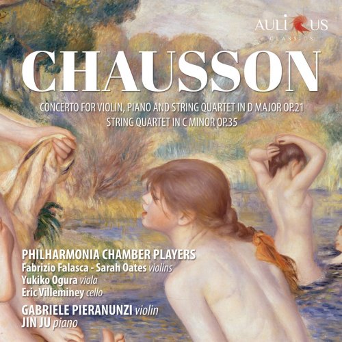 Gabriele Pieranunzi, Jin Ju, Philarmonia Chamber Players - Chausson: Concert for Violin, Piano and String Quartet in D Major, Op. 21 - String Quartet in C Minor, Op. 35 (2019)