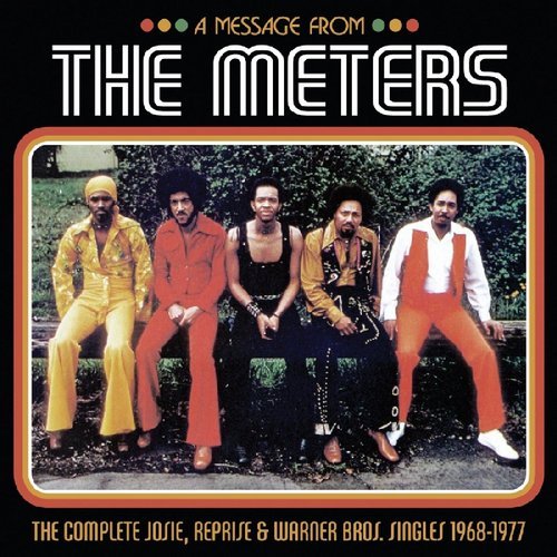 The Meters - A Message from The Meters: The Complete Josie, Reprise & Warner Bros. Singles 1968-1977 [2CD Set] (2016)