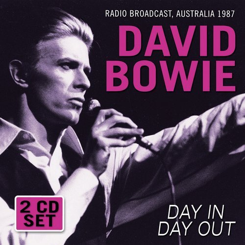 David Bowie - Day In Day Out: Radio Broadcast Australia 1987 [2CD Set] (2015)