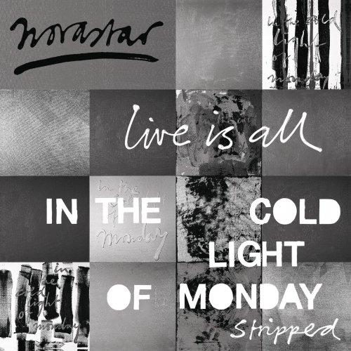 Novastar - Live is All - In The Cold Light of Monday - Stripped (2019) [Hi-Res]