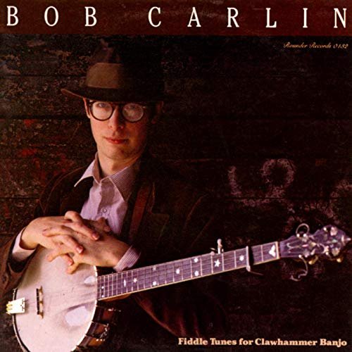Bob Carlin - Fiddle Tunes For Clawhammer Banjo (1980/2019)