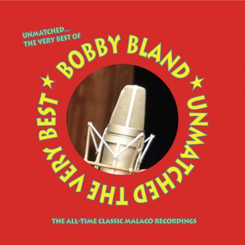 Bobby Bland - Unmatched The Very Best (2011) [FLAC]