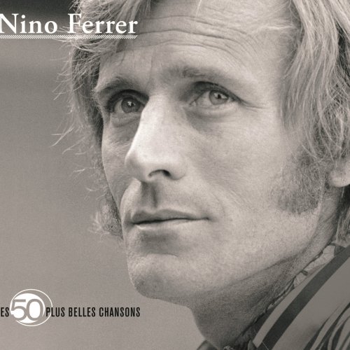 Nino Ferrer - Les 50 Plus Belles Chansons (2007)