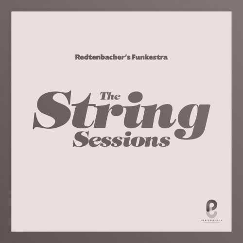Redtenbacher’s Funkestra - The String Sessions (2019)