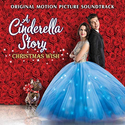 Laura Marano - A Cinderella Story: Christmas Wish (Original Motion Picture Soundtrack) (2019) [Hi-Res]