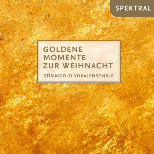 StimmGold Vokalensemble - Goldene Momente zur Weihnacht (2019) [Hi-Res]