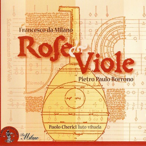 Paolo Cherici - Rose e viole: Pietro Paulo Borrono & Francesco da Milano (2006)