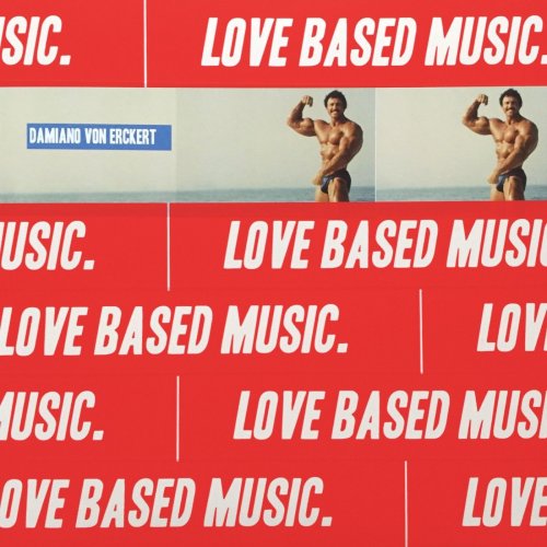 Damiano von Erckert - Love Based Music. (2019) [Hi-Res]