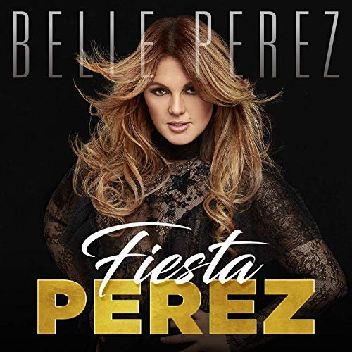 Belle Perez - Fiesta Perez (2019)