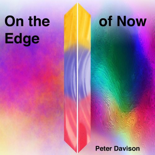 PETER DAVISON - On the Edge of Now (2019)