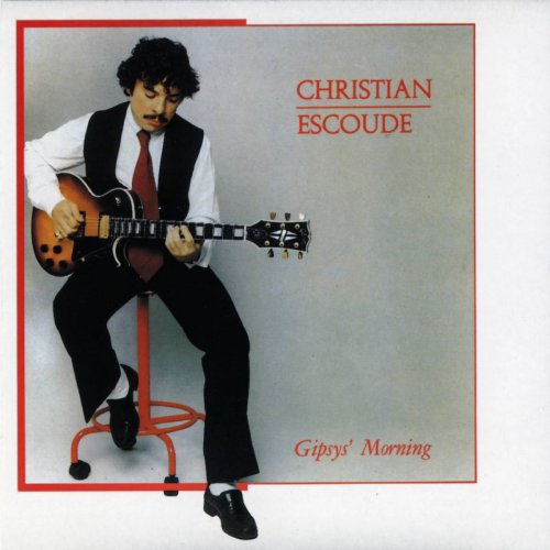 Christian Escoudé - Gipsys' Morning (1981/2019)