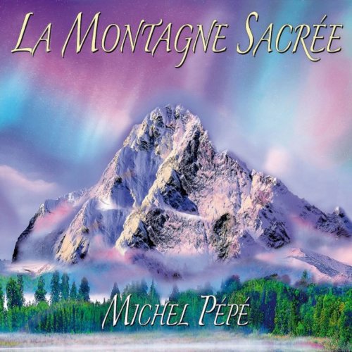 MICHEL PEPE - La montagne sacrée (2019)