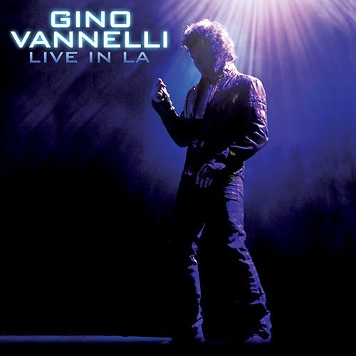 Gino Vannelli - Live in LA (2015) [CD Rip]