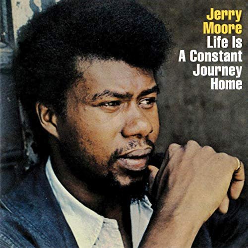 Jerry Moore - Life Is A Constant Journey Home (2013)