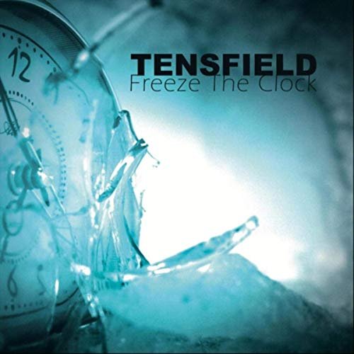 Tensfield - Freeze the Clock (2019)