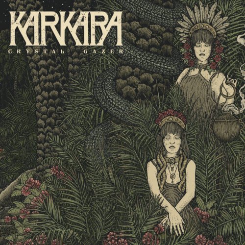 Karkara - Crystal Gazer (2019)