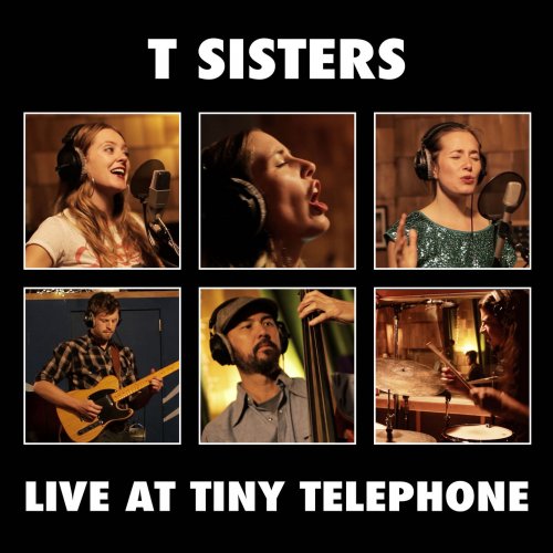 T Sisters - Live at Tiny Telephone (2017/2019) [Hi-Res]