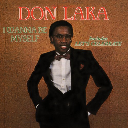 Don Laka - I Wanna Be Myself (2019)