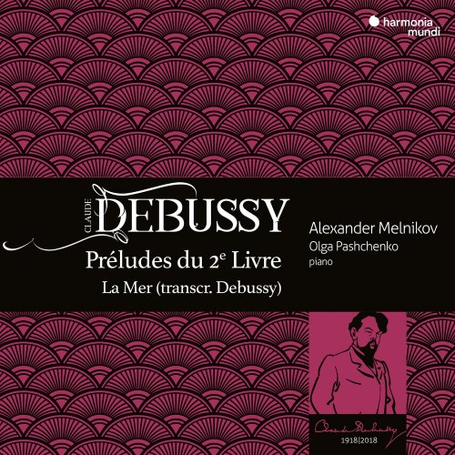 Alexander Melnikov - Debussy: Préludes du 2e Livre, La Mer (2018) [CD-Rip]