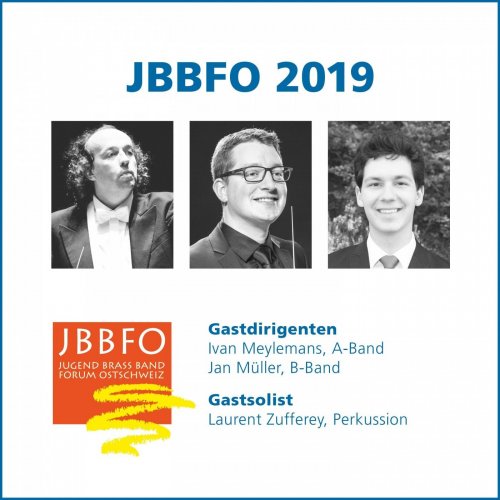 JBBFO Jugend Brass Band Forum Ostschweiz with Ivan Meylemans, Jan Müller & Laurent Zufferey - JBBFO 2019 (2019)