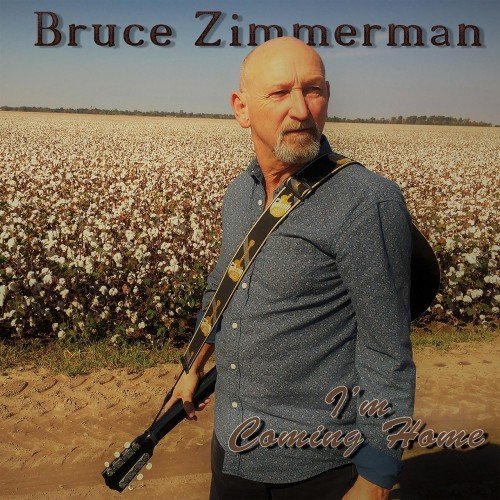 Bruce Zimmerman - I'm Coming Home (2019)