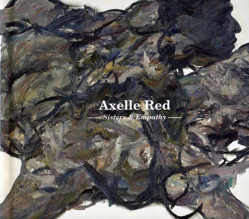 Axelle Red - Sisters & Empathy [2CD Set] (2009)