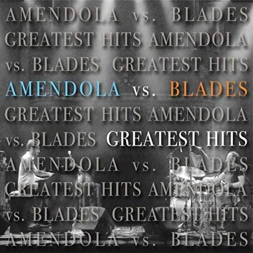 Amendola vs. Blades - Greatest Hits (2016/2019) Hi Res
