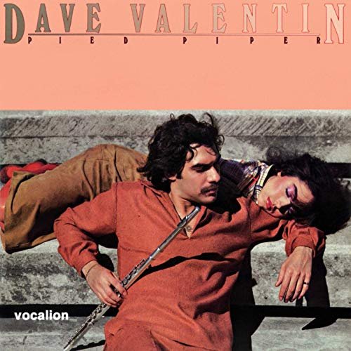 Dave Valentin - Pied Piper (Expanded Edition) (1981/2019)