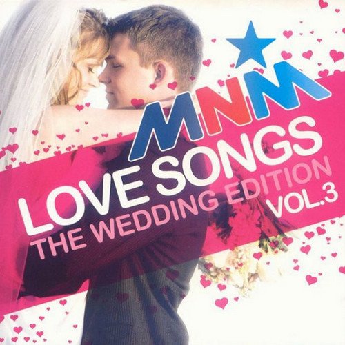 VA - MNM Love Songs - The Wedding Edition Volume 3 [3CD Set] (2013)