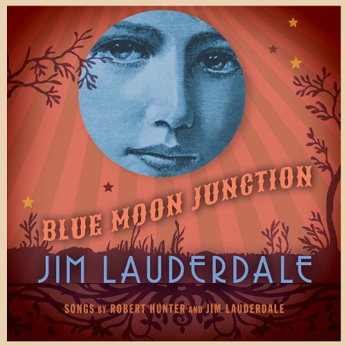 Jim Lauderdale - Blue Moon Junction (2013) [FLAC]