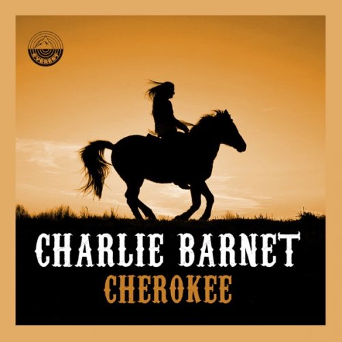 Charlie Barnet - Cherokee (Remastered) (1958/2019) Hi Res