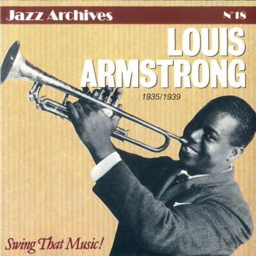 Louis Armstrong - Swing That Music 1935-1939 (1990)