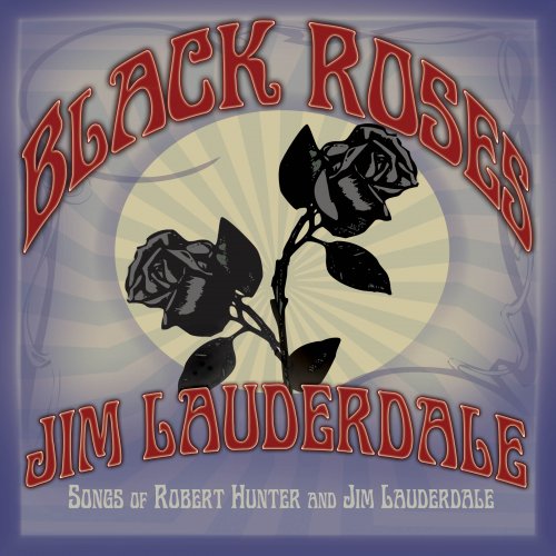 Jim Lauderdale - Black Roses (2013)