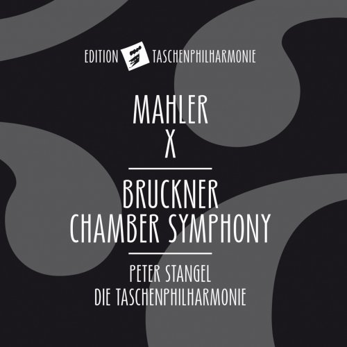 Taschenphilharmonie & Peter Stangel - Bruckner: Kammersinfonie (Adapted from String Quintet in F Major, WAB 112) (2017/2019) [Hi-Res]