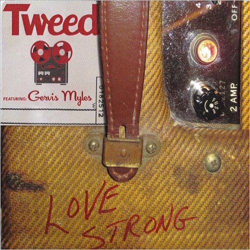 Tweed - Love Strong (Feat. Gervis Myles) (2018) [CD Rip]