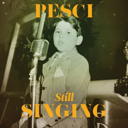 Joe Pesci - Pesci... Still Singing (2019)