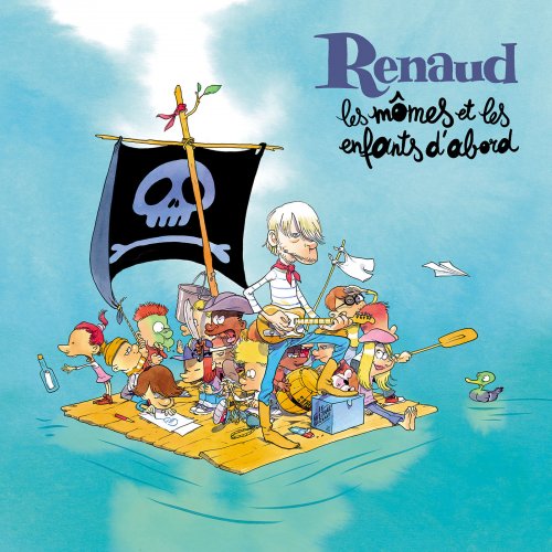 Renaud - Les mômes et les enfants d'abord (2019) [HI-Res]