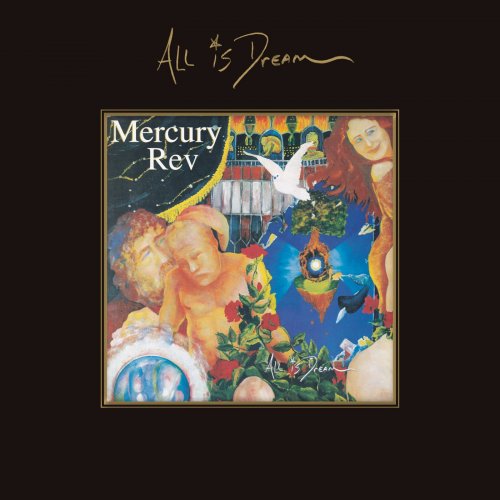 Mercury Rev - All Is Dream (Expanded Edition) (2019)