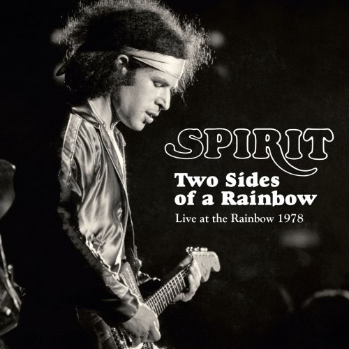 Spirit - Two Sides Of A Rainbow: Live At The Rainbow 1978 (2019)
