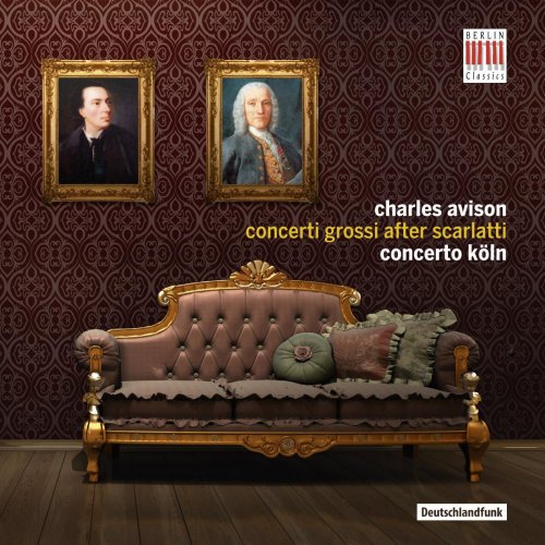 Concerto Köln - Charles Avison: Concerti Grossi after Scarlatti (2015) [Hi-Res]
