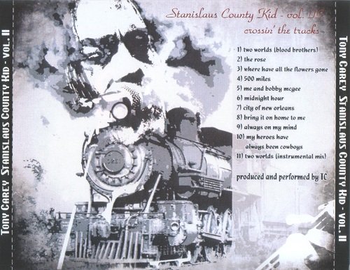 Tony Carey - Stanislaus County Kid - Volume II: Crossin' The Tracks (2010/2018)