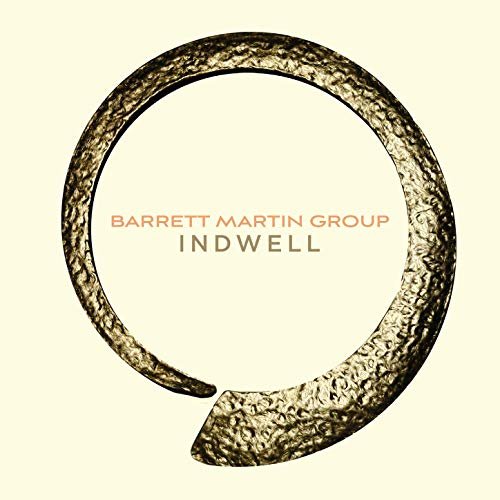 Barrett Martin Group - Indwell (2019)