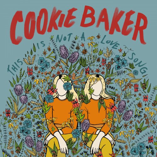 Cookie Baker - This Is Not A Love Song (2019)