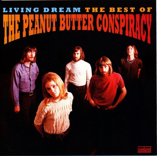 The Peanut Butter Conspiracy - Living Dream (The Best Of The Peanut Butter Conspiracy) (Reissue) (1967-68/2005)