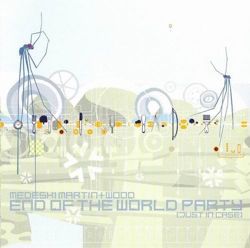 Medeski Martin & Wood - End of the World Party, Just in Case (2004) 320 kbps+CD Rip
