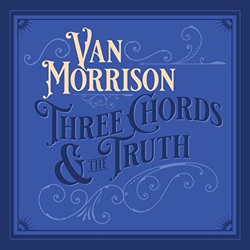 Van Morrison - Three Chords And The Truth (2019) 96kHz Hi Res