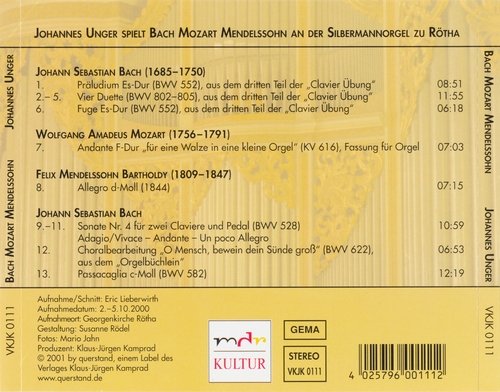 Johannes Unger - Bach, Mozart, Mendelssohn an der Silbermann-Orgel Georgenkirche zu Rötha (2001)