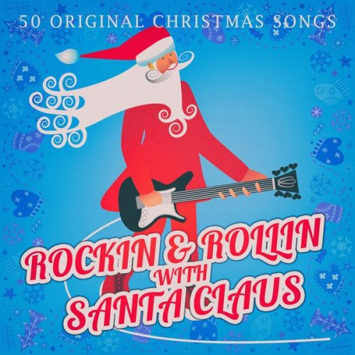 VA - Rockin & Rollin with Santa Claus (2019) [Hi-Res]