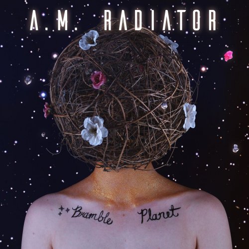 AM Radiator - Bramble Planet (2019)