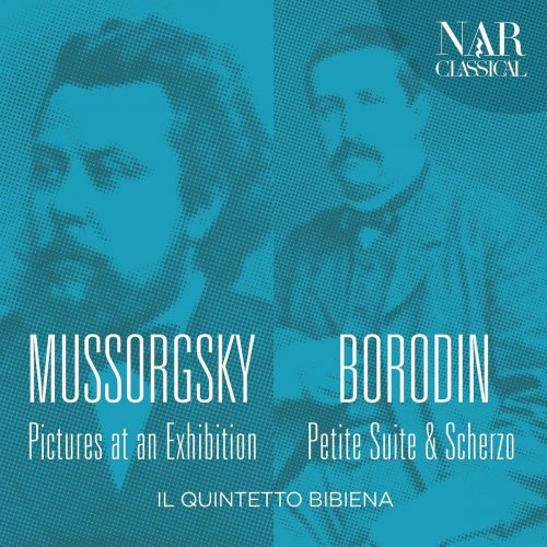 Il Quintetto Bibiena - Mussorgsky - Pictures at an Exhibition / Borodin - Petite Suite & Scherzo (2019)